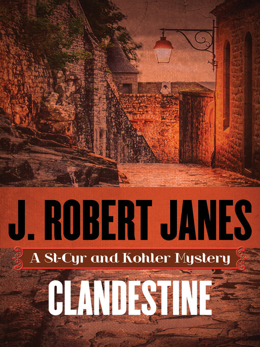 Title details for Clandestine by J. Robert Janes - Available